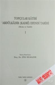 Topçular Katibi Abdülkadir (Kadri) Efendi Tarihi