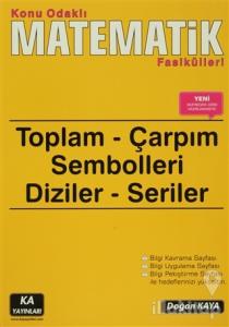 Toplam - Çarpım Sembolleri Diziler - Seriler - Konu Odaklı Matematik Fasikülleri