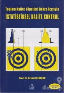 Toplam Kalite Yönetimi Bakış Açısıyla İstatistiksel Kalite Kontrol