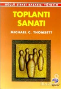 Toplantı Sanatı Güçlü Şirket Başarılı Yönetim