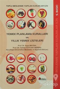 Toplu Beslenme Yapılan Kurumlar İçin Yemek Planlama Kuralları ve Yıllık Yemek Listeleri