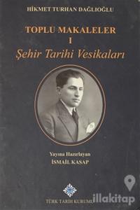 Toplu Makaleler 1.Cilt (Ciltli)