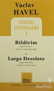 Toplu Oyunları 1 : Bildirim / Largo Desolato