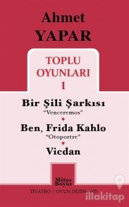 Toplu Oyunları 1 / Bir Şili Şarkısı - Ben, Frida Kahlo - Vicdan