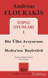 Toplu Oyunları 1 / Bir Ülke Arıyorum - Medea'nın Başörtüsü