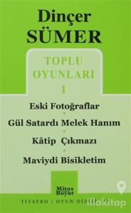 Toplu Oyunları-1 Eski Fotoğraflar / Gül Satardı Melek / Hanım / Katip Çıkmazı / Maviydi Bisikletim