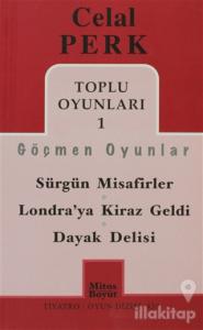 Toplu Oyunları 1 / Göçmen Oyunlar / Sürgün Misafirler - Londra'ya Kiraz Geldi - Dayak Delisi