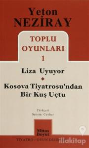 Toplu Oyunları 1 Liza Uyuyor - Kosova Tiyatrosu'ndan Bir Kuş Uçtu