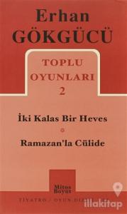 Toplu Oyunları 2 İki Kalas Bir Heves - Ramazan'la Cülide