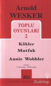 Toplu Oyunları 2 / Kökler - Mutfak - Annie Wobbler