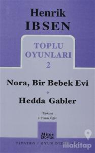 Toplu Oyunları 2: Nora, Bir Bebek Evi - Hedda Gabler
