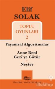 Toplu Oyunları 2 / Yaşamsal Algoritmalar - Anne Beni Gezi'ye Götür - Neşter