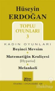 Toplu Oyunları 3 / Beşinci Mevsim - Matematiğin Kraliçesi (Hypatia) - Melankoli