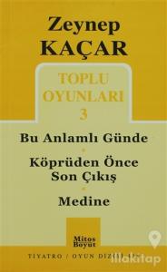 Toplu Oyunları 3 - Bu Anlamlı Günde - Köprüden Önce Son Çıkış - Medine
