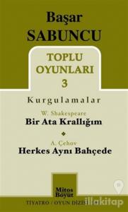 Toplu Oyunları 3 (Kurgulamalar) / Bir Ata Krallığım - Herkes Aynı Bahçede
