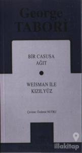 Toplu Oyunları Bir Casusa Ağıt / Weisman ile Kızılyüz