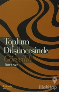 Toplum Düşüncesinde Görecilik