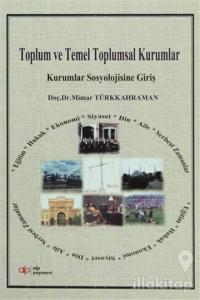 Toplum ve Temel Toplumsal Kurumlar