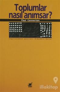 Toplumlar Nasıl Anımsar?