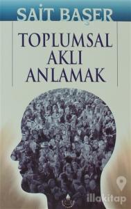 Toplumsal Aklı Anlamak