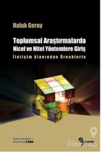 Toplumsal Araştırmalarda Nicel ve Nitel Yöntemlere Giriş