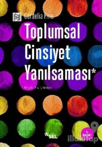 Toplumsal Cinsiyet Yanılsaması