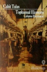 Toplumsal Ekonomi Çalışma Ekonomisi