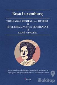 Toplumsal Reform Ya Da Devrim Kitle Grevi, Parti ve Sendikalar Teori ve Pratik