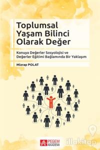 Toplumsal Yaşam Bilinci Olarak Değer