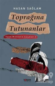 Toprağına Tutunanlar - Yasak Mıntıkanın Çocukları 2