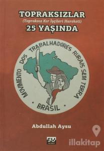 Topraksızlar 25 Yaşında