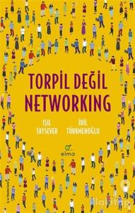 Torpil Değil Networking