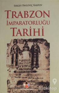 Trabzon İmparatorluğu Tarihi