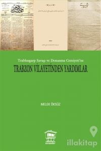 Trabzon Vilayetinden Yardımlar