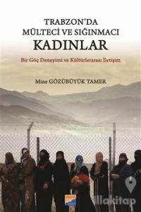 Trabzon'da Mülteci ve Sığınmacı Kadınlar