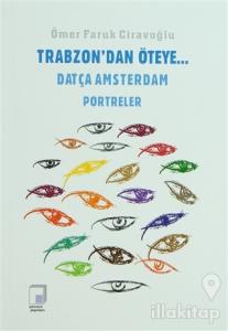 Trabzon'dan Öteye... Datça Amsterdam