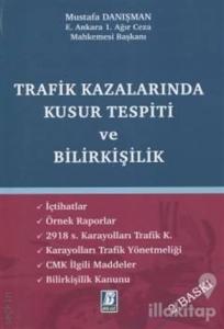Trafik Kazalarında Kusur Tespiti ve Bilirkişilik