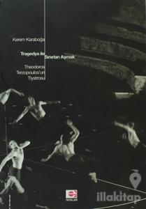 Tragedya ile Sınırları Aşmak