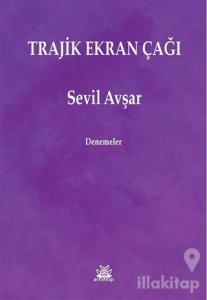 Trajik Ekran Çağı