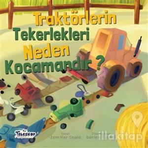 Traktörlerin Tekerlekleri Neden Kocamandır?