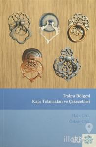 Trakya Bölgesi Kapı Tokmakları ve Çekecekleri