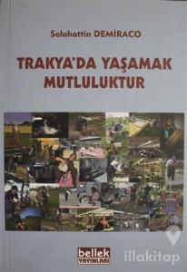 Trakya'da Yaşamak Mutluluktur