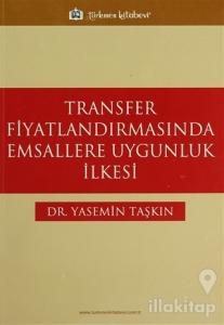 Transfer Fiyatlandırmasında Emsallere Uygunluk İlkesi