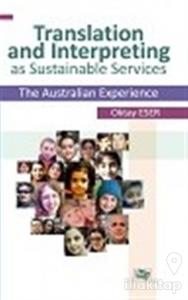 Translation and Interpreting as Sustainable Services The Australian Experience