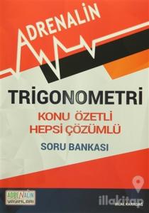Trigonometri - Konu Özetli - Hepsi Çözümlü Soru Bankası