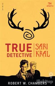 True Detective - Sarı Kral