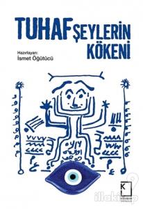 Tuhaf Şeylerin Kökeni (Ciltli)