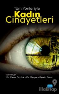 Tüm Yönleriyle Kadın Cinayetleri