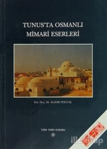 Tunus'ta Osmanlı Mimari Eserleri (Ciltli)