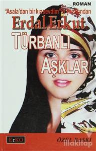 Türbanlı Aşklar (Özel Baskı) (Ciltli)